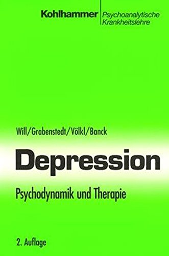 Depression: Psychodynamik und Therapie (Psychoanalytische Krankheitslehre) von Kohlhammer W., GmbH